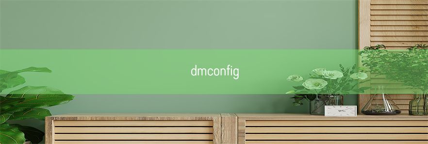 dmconfig